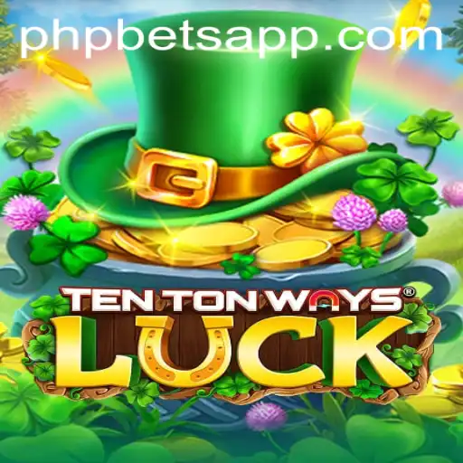 Exploring 'TenTonWaysLuck': A New Gaming Sensation on PHPBETS.COM